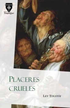 placeres crueles-leon tolstoi-9788490920039
