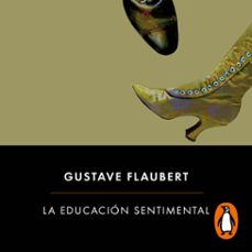 la educación sentimental (audiolibro)-gustave flaubert-9788491055839
