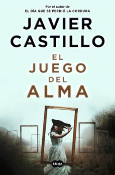 el juego del alma (td)-javier castillo-9788491296539