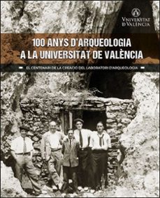 100 anys d arqueologia a la universitat de valencia-9788491337539