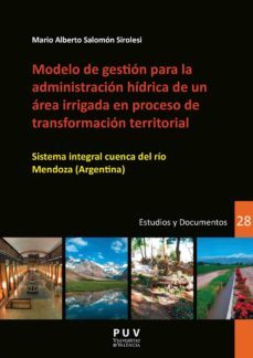 modelo de gestion para la administracion hidrica de un area irrigada en proceso de transformacion territorial (ebook)-mario alberto salomon sirolesi-9788491344339