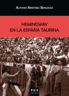 hemingway en la españa taurina (ebook)-alfonso martinez berganza-9788491348139
