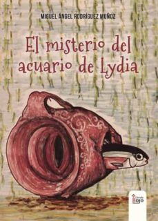 el misterio del acuario de lydia-miguel angel rodriguez muñoz-9788491406839