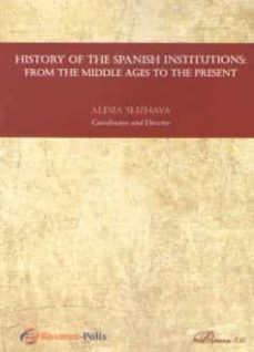 history of the spanish institutions: from the middle ages to the present-alesia slizhava-9788491489139