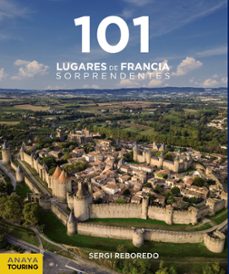 101 lugares de francia sorprendentes (guias singulares)-sergi reboredo manzanares-9788491583639