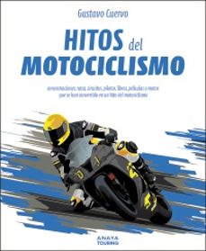 hitos del motociclismo-gustavo cuervo-9788491589839