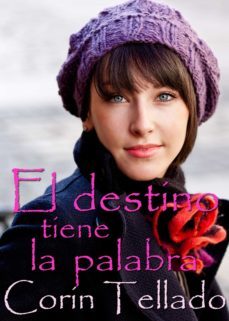 el destino tiene la palabra (ebook)-corin tellado-9788491621539