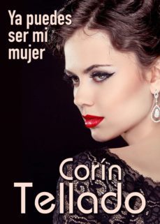 ya puedes ser mi mujer (ebook)-corin tellado-9788491626039
