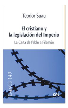 el cristiano y la legislacion del imperio: la carta de pablo a filemon-teodor suau puig-9788491651239