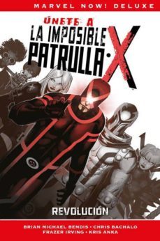 patrulla-x de bendis 2: revolucion-9788491674139