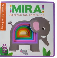 ¡mira! aprendo los contrarios-fiona galloway-9788491676539
