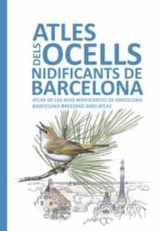 atles dels ocells nidificants de barcelona (ed. trilingue catala + angles + castella) (2ª ed.)-9788491680239