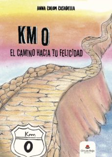 km o. el camino hacia tu felicidad (ebook)-anna colom casadella-9788491759539
