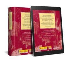 estudios sobre la responsabilidad de los administradores de las sociedades de capital a la luz de sus recientes reformas legislattivas y pronunciamientos judiciales-9788491777939