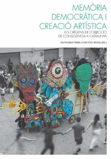 memoria democratica i creacio artistica.-eva figueras ferrer-9788491913139