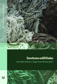 escrituras enredadas-ana calvo revilla-angel arias urrutia-9788491922339