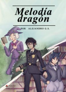 (i.b.d.) melodia dragon-alejandro guerra saldaña-9788491940739