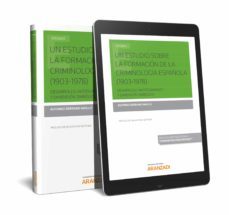 un estudio sobre la formacion de la criminologia española (1903-1978)-9788491975939