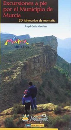 excursiones a pie por el municipio de murcia-angel ortiz martinez-9788492346639