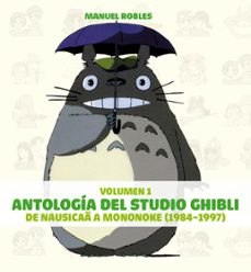 antologia del studio ghibli nº 1: de nausicaa a mononoke (1984-19 97) (2ª ed)-9788492458639