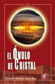 el ovulo de cristal-rafael anton sanchez-9788492629039