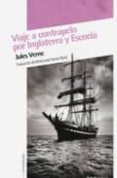 viaje a contrapelo por inglaterra y escocia-julio verne-9788492683239