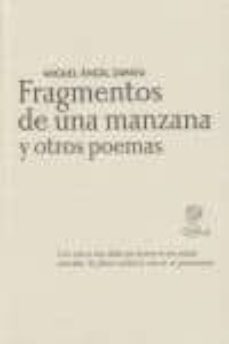 fragmentos de una manzana y otros poemas-miguel angel zapata-9788492705139