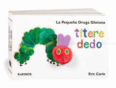 la pequeña oruga glotona (titere dedo)-e. carle-9788492750139