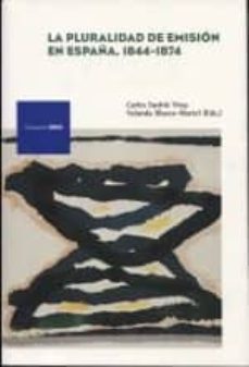 la pluralidad de emision en españa, 1844-1874-carles sudria triay-9788492937639