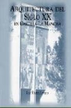 arquitectura del siglo xx en castilla-la mancha-jose rivera serrano-9788493283339