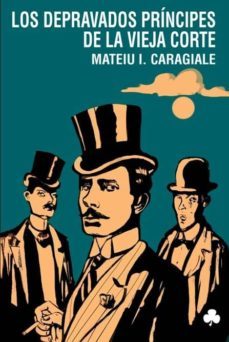 depravados principes de la corte-m. caragiale-9788493640439