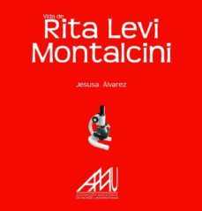 vida de rita levi montalcini-jesusa alvarez ayala-9788493752439