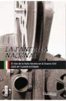 la pantalla nacional: el cine de la italia fascista en la guerra-9788493769239