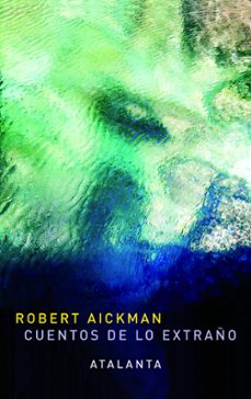 cuentos de lo extraño: el vinoso ponto y otros relatos-robert aickman-9788493778439
