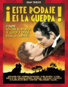 ¡este rodaje es la guerra!: 1ª parte lo que el viento se llevo y otras batallas campales-9788493848439