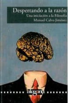 despertando a la razon (2ª ed)-manuel calvo jimenez-9788493921439