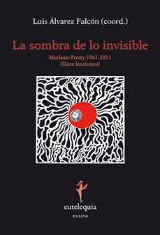 la sombra de lo invisible-luis alvarez falcon-9788493944339
