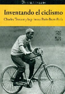 inventando el ciclismo-charles terront-9788493994839