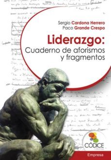 liderazgo: cuaderno de aforismos y fragmentos-sergio cardona-9788494118739