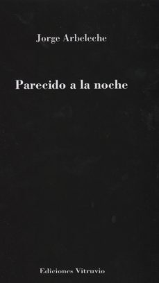 parecido a la noche-jorge arbeleche-9788494146039
