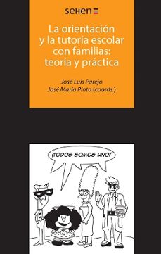 la orientacion y la tutoria escolar con familias: teoria y practi ca-jose luis parejo llanos-9788494265839