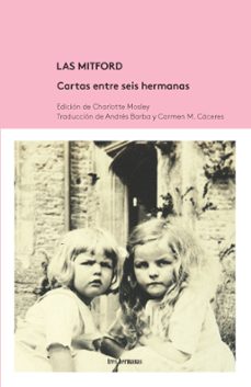 las mitford: cartas entre seis hermanas-charlotte mosley-9788494434839
