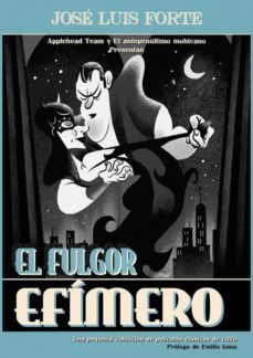 el fulgor efimero (una pequeña coleccion de peliculas clasicas de culto)-jose luis forte-9788494482939