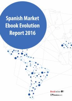 spanish markets ebook evolution report 2016 (ebook)-javier celaya-margarita guerrero-9788494604539