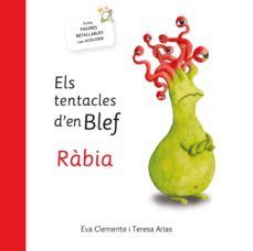 els tentacles d en blef - rabia-teresa arias-eva clemente-9788494771439