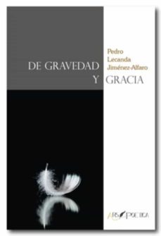 de gravedad y gracia-pedro lecanda jimenez-9788494821639