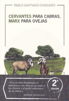 cervantes para cabras, marx para ovejas-pablo santiago chiquero-9788494826139