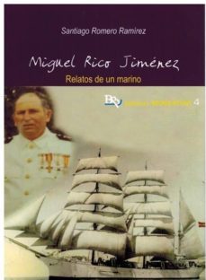 miguel rico ramirez: relatos de un marino-santiago romero ramirez-9788494836039
