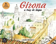 girona a traç de llapis-laura reixach-9788494845239