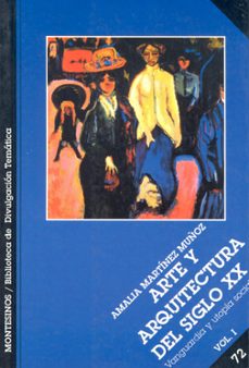 arte y arquitectura del siglo xx: vanguardia y utopia social (vol . i) (montesinos)-9788495580139
